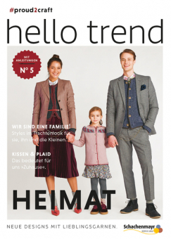 Hello Trend Trendmagazin Nr. 5 - Heimat Schachenmayr 