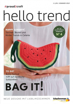 Hello Trend Trendmagazin Nr. 4 - Bag it Schachenmayr 